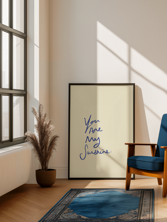 You are my sunshine print : A5