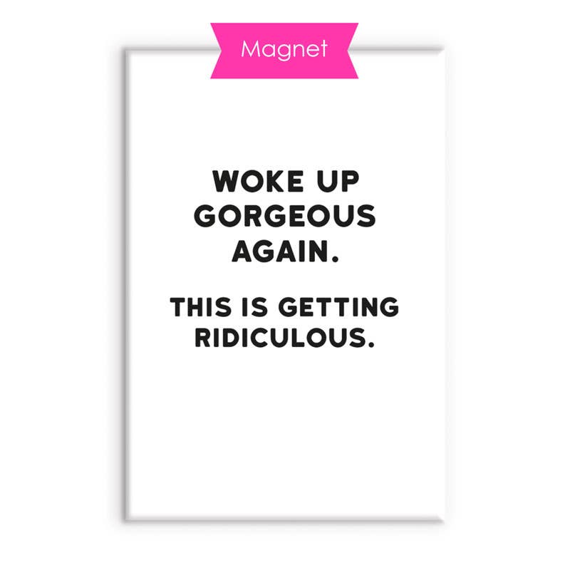 Gorgeous Fridge Magnet
