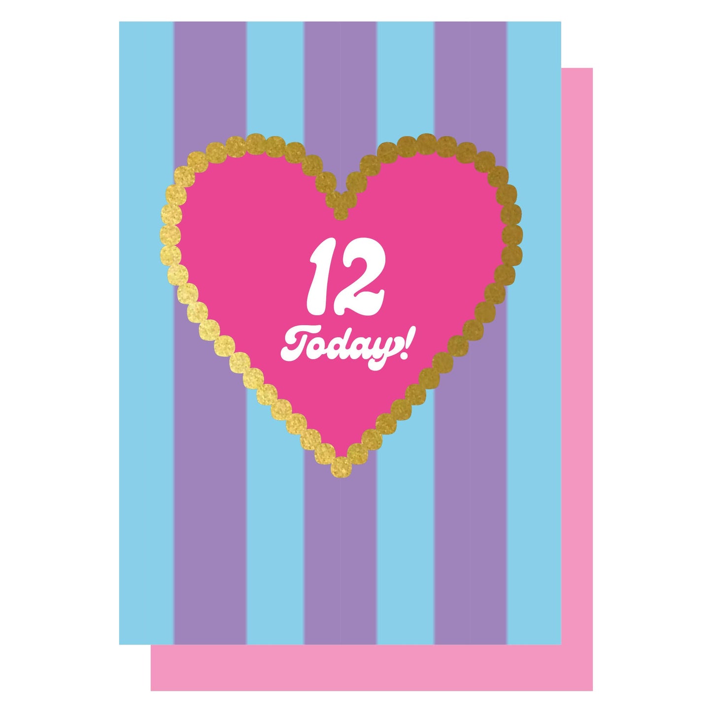 Birthday 12 Today! Stripe gold heart card
