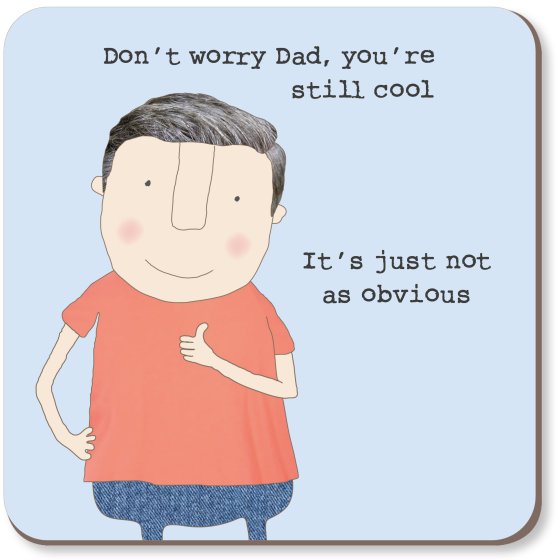 Still Cool Dad Coaster
