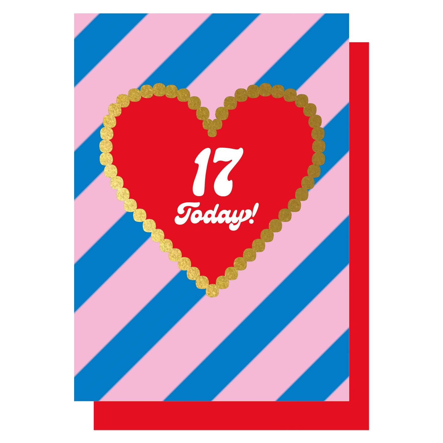 Birthday 17 Today! Stripe gold heart card