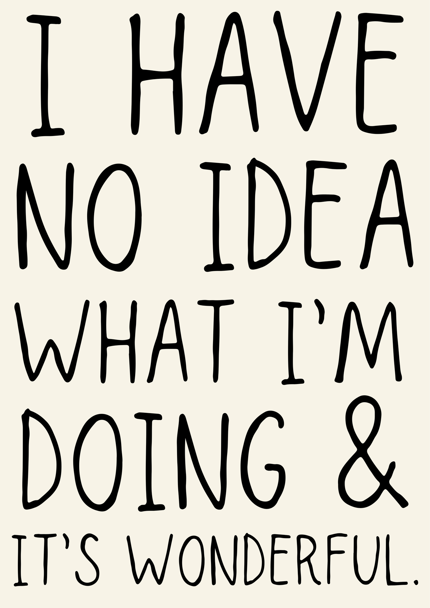 I have no idea what I’m doing & it’s wonderful print: A5