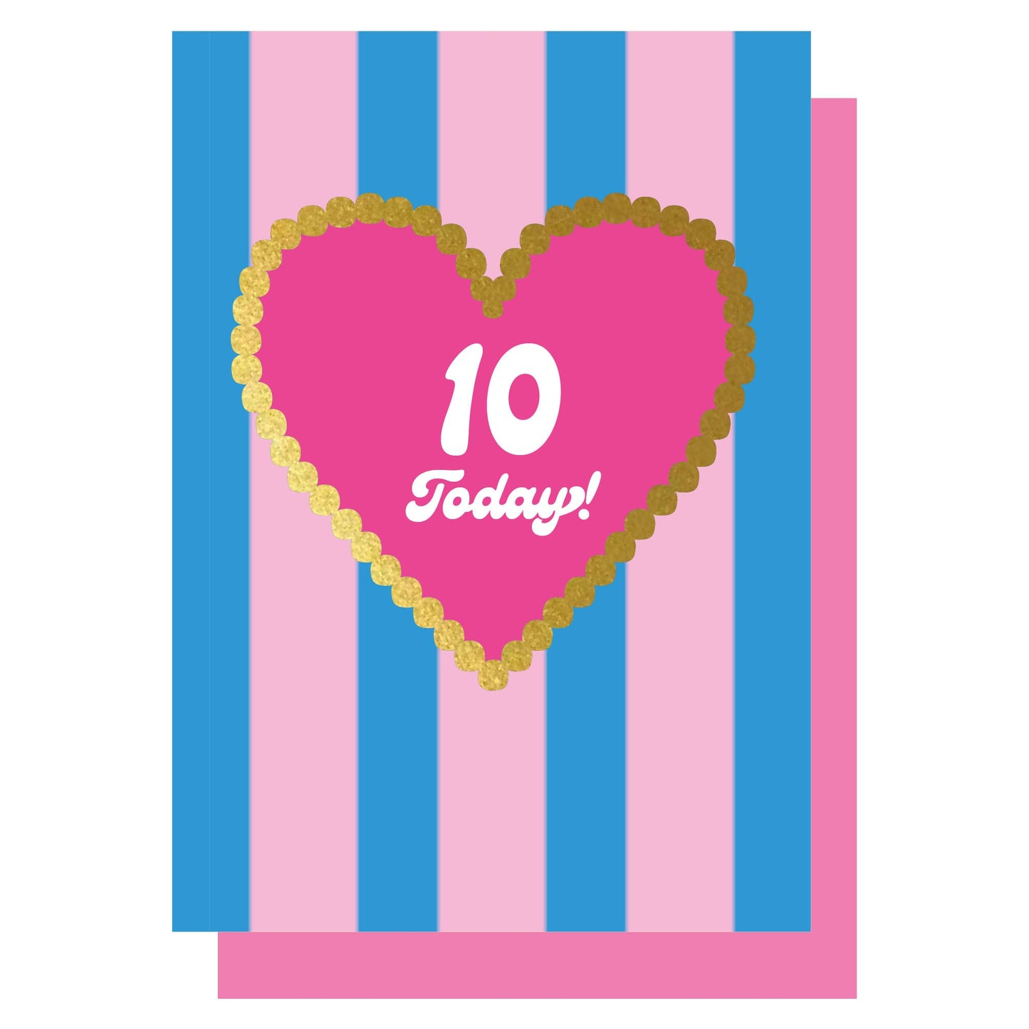 Birthday 10 Today! Stripe gold heart card