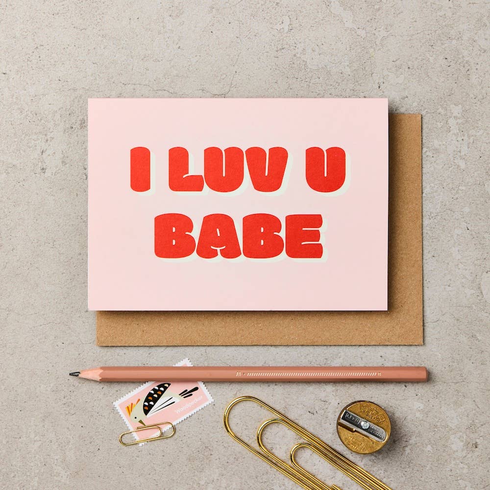 Bubble I Luv U Babe Love Card