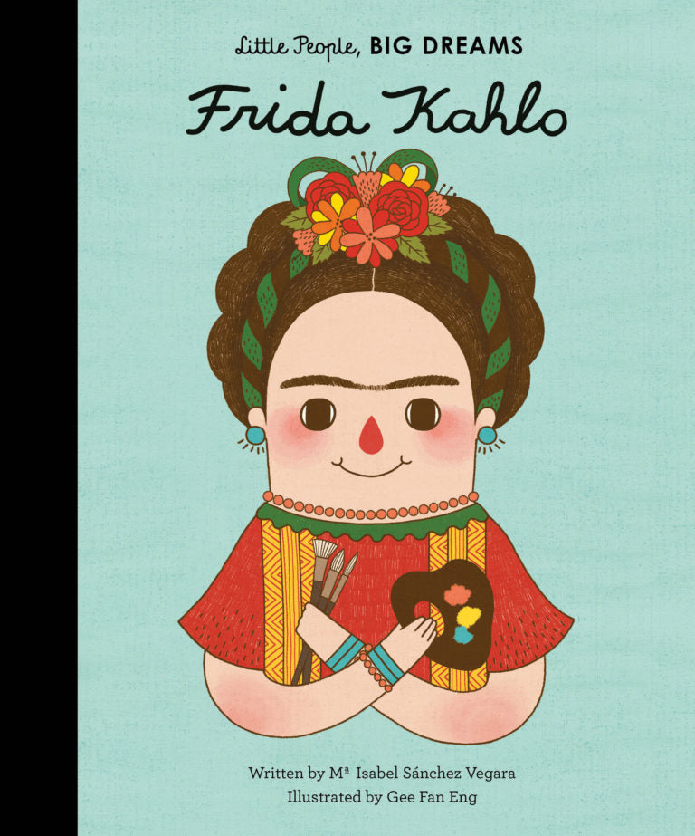 Little People Big Dreams - Frida Kahlo