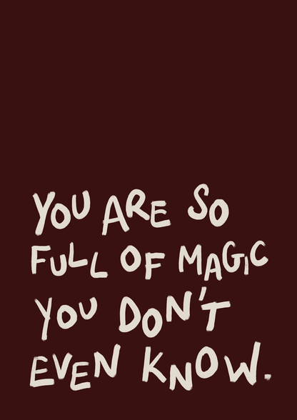 You are so full of magic print: A5