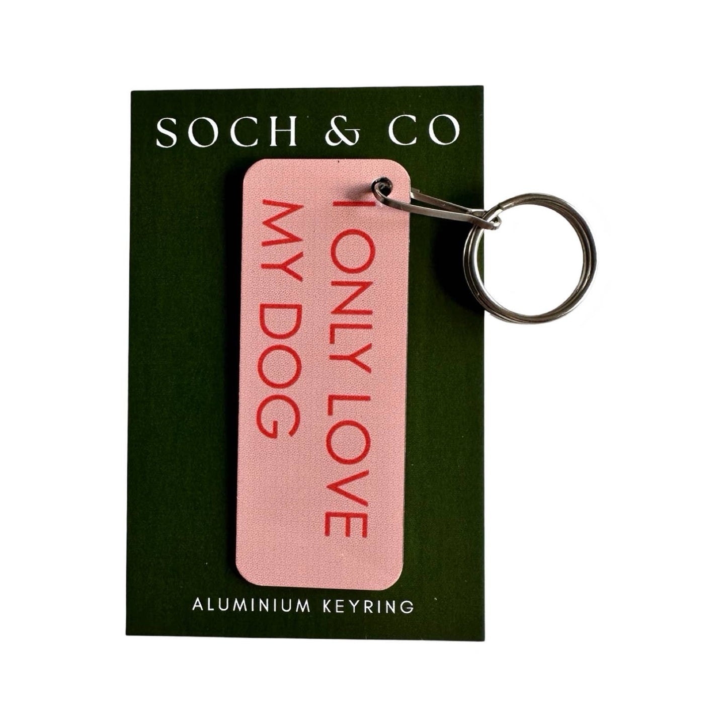 I only love my dog keyring