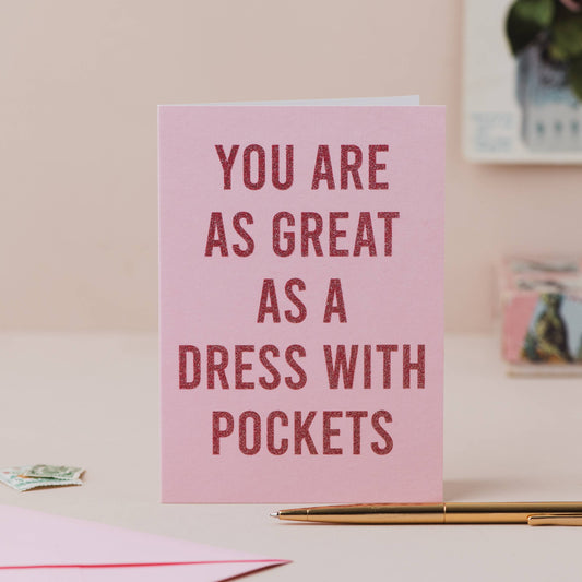 You are as Great as a Dress with Pockets Pink Glitter Card: Naked