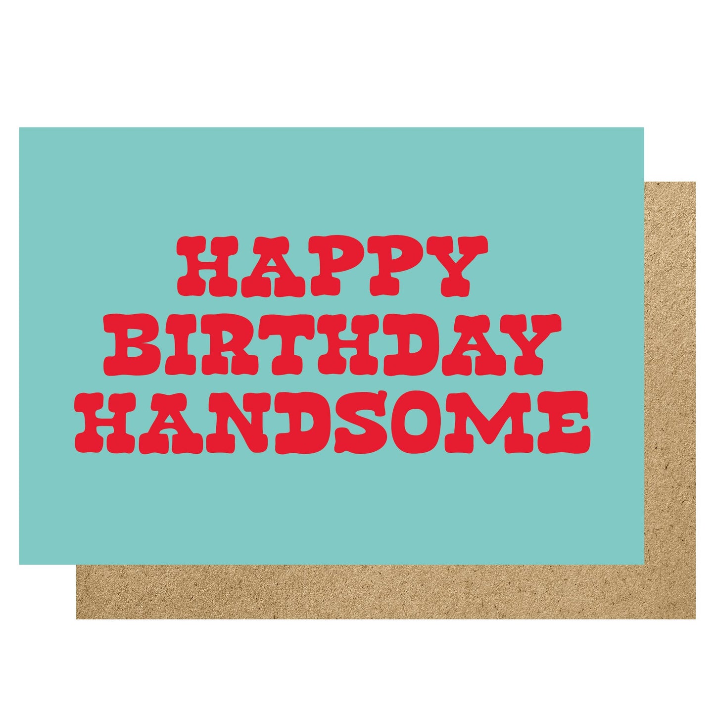 Happy Birthday Handsome card