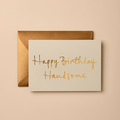Happy Birthday Handsome | Birthday Card | Celebration Card