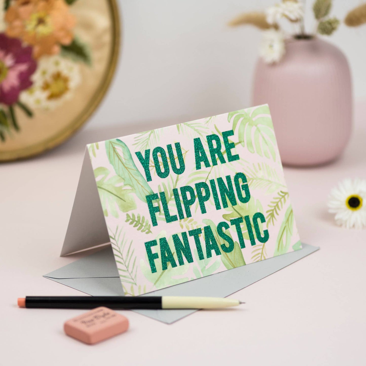 You Are Flipping Fantastic Green Glitter Card: Naked