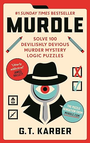 Murdle Solve 100 Devilishly Devious Murder Mystery Logic Puzzles