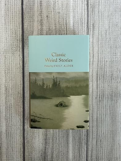 Classic Weird Stories (Collector's Library)