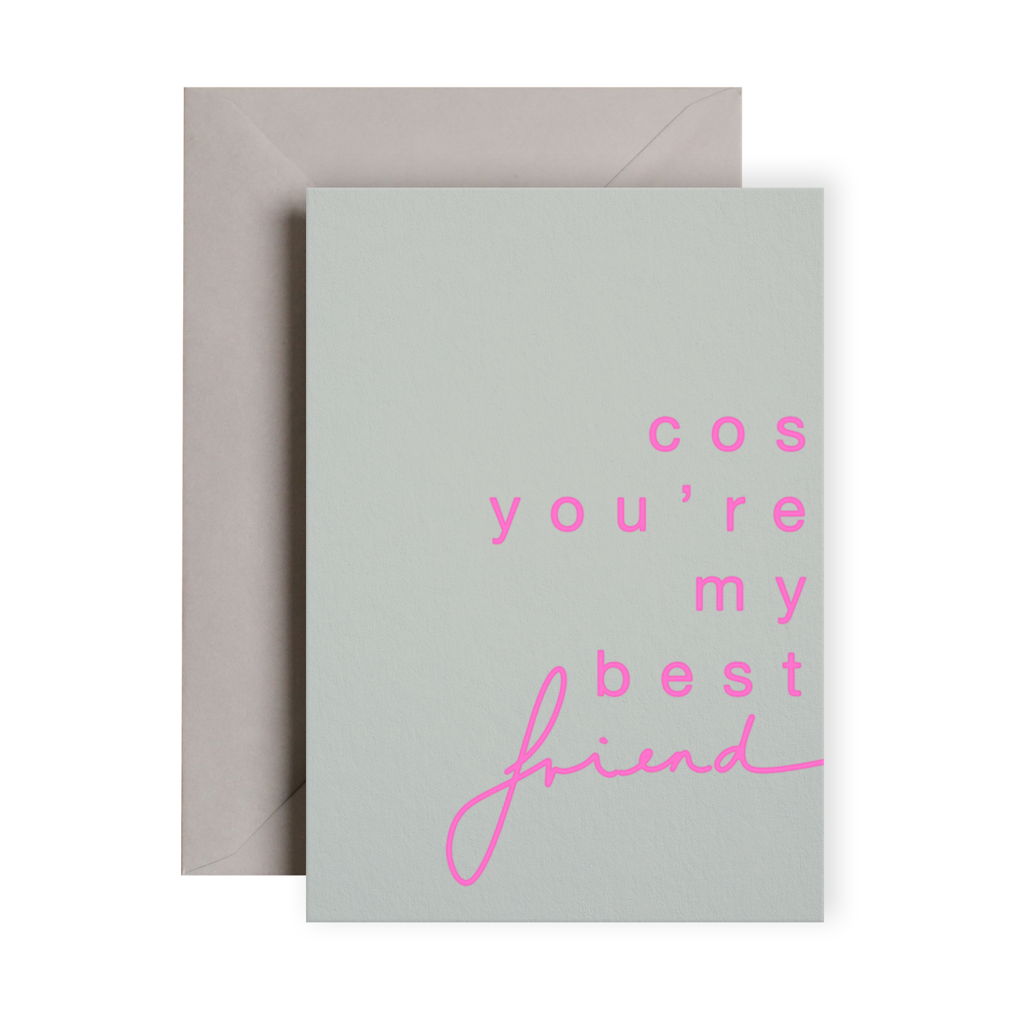 Cos You're My Best Friend Neon Card | Friendship Card