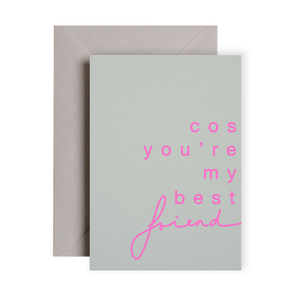 Cos You're My Best Friend Neon Card | Friendship Card