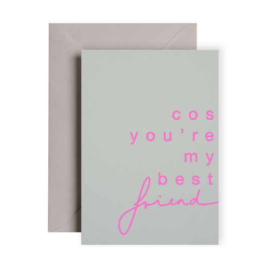 Cos You're My Best Friend Neon Card | Friendship Card