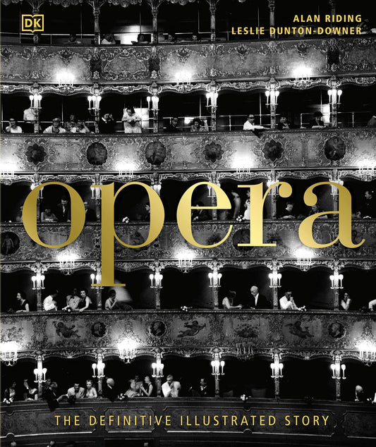 Opera. The definitive Illustrated Story