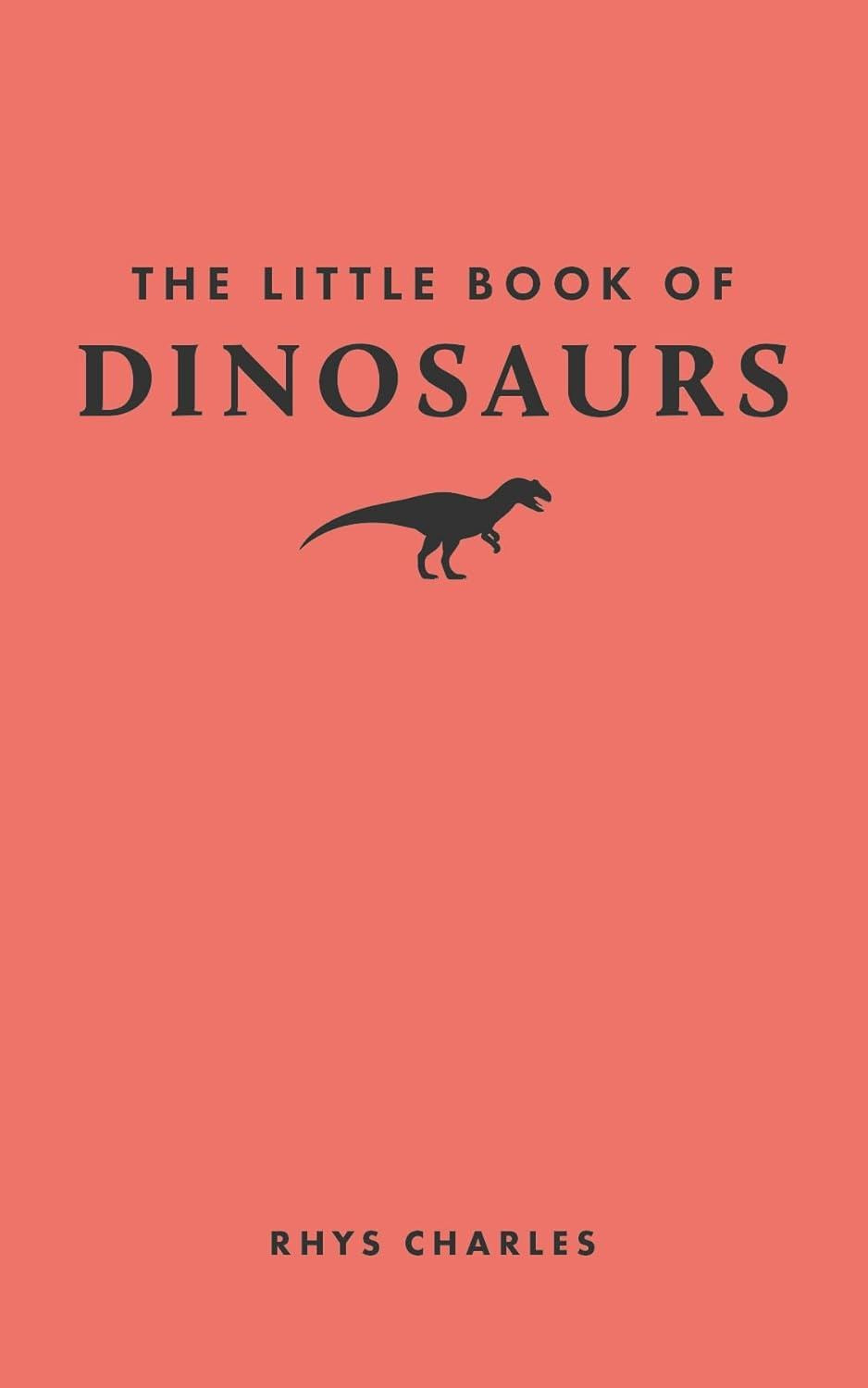 Little Book of Dinosaurs (Princeton University Press)