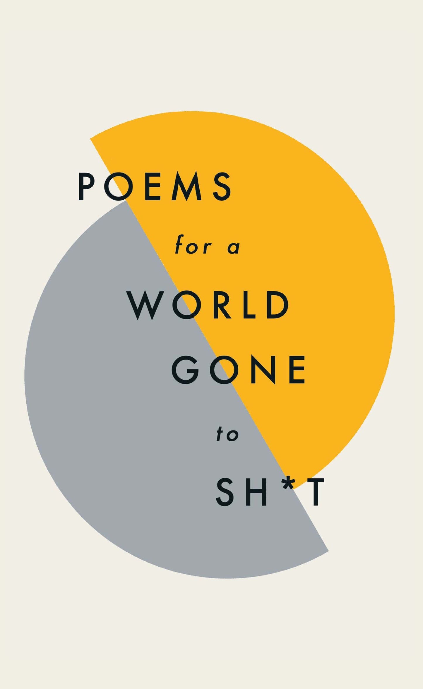 Poems for a World Gone to Shit