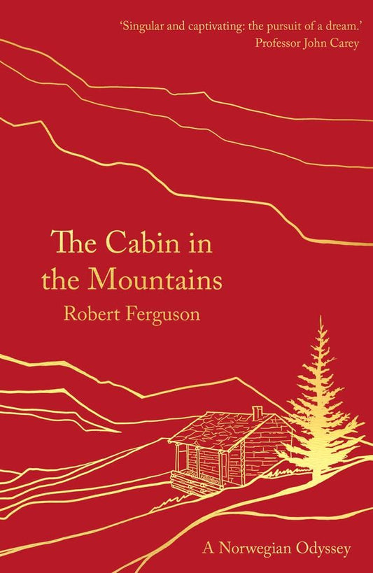 Cabin in the Mountains: A Norwegian Odyssey