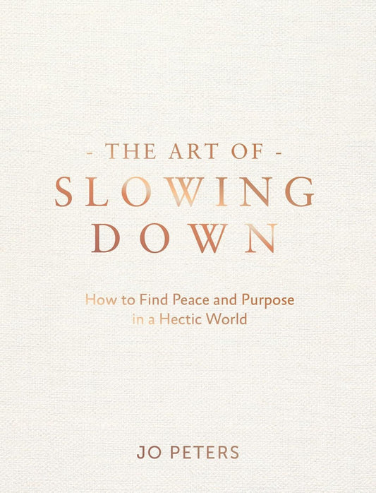 The Art of Slowing Down