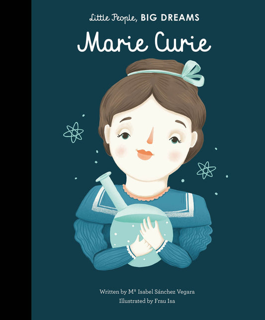Little People Big Dreams - Marie Curie