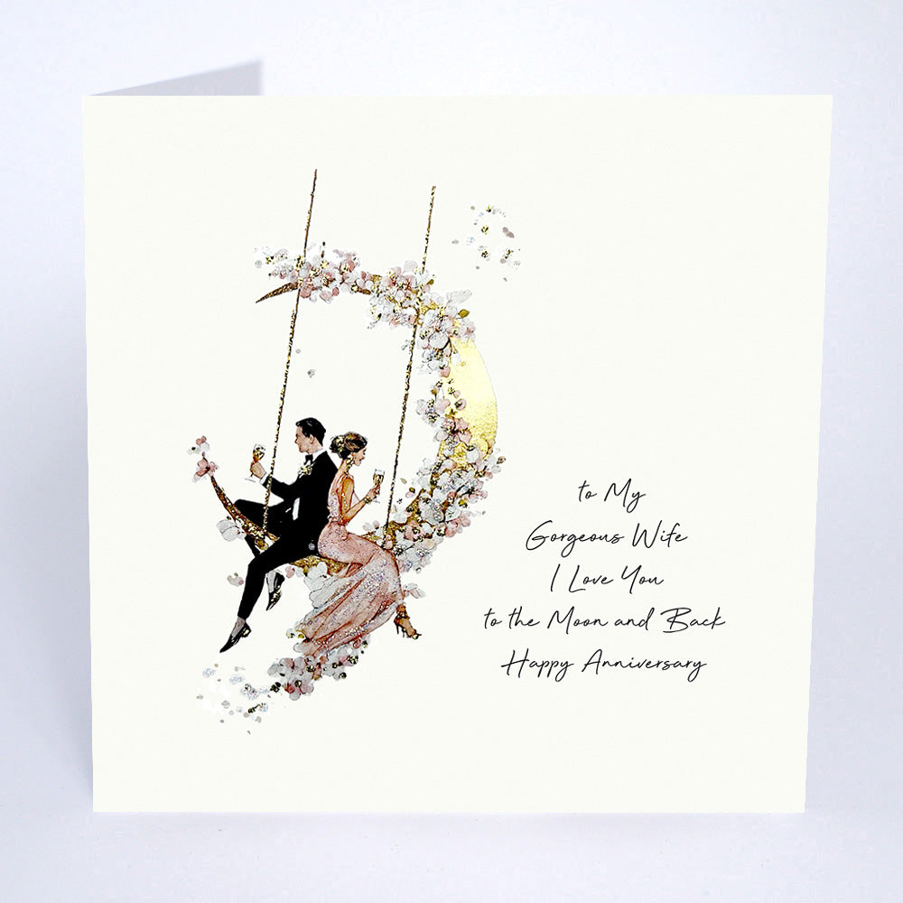 To My Gorgeous Wife I Love You to the Moon and Back Happy Anniversary