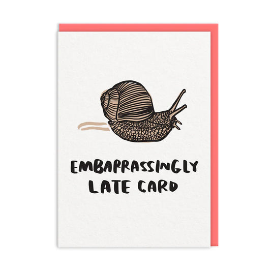 Embarrassingly Late Greeting Card