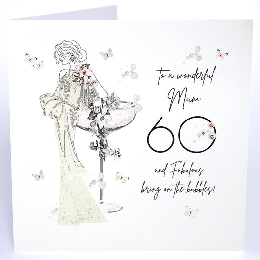 60 To a Wonderful Mum 60 and Fabulous, Bring On The Bubbles! - Large Card