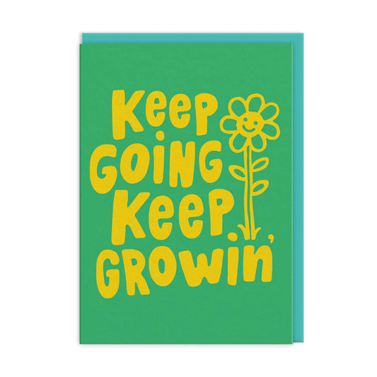 Keep Going Keep Growin'