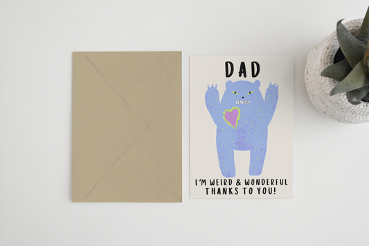 Dad I’m weird and wonderful thanks to you A6/5x7 card: Card Clasp (Plastic Free) / 5x7