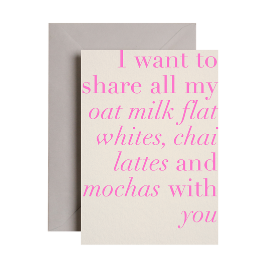 Oat Milk Flat White  Love Friendship Card | Anniversary Card