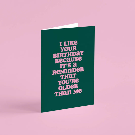 Older Than Me Birthday Card
