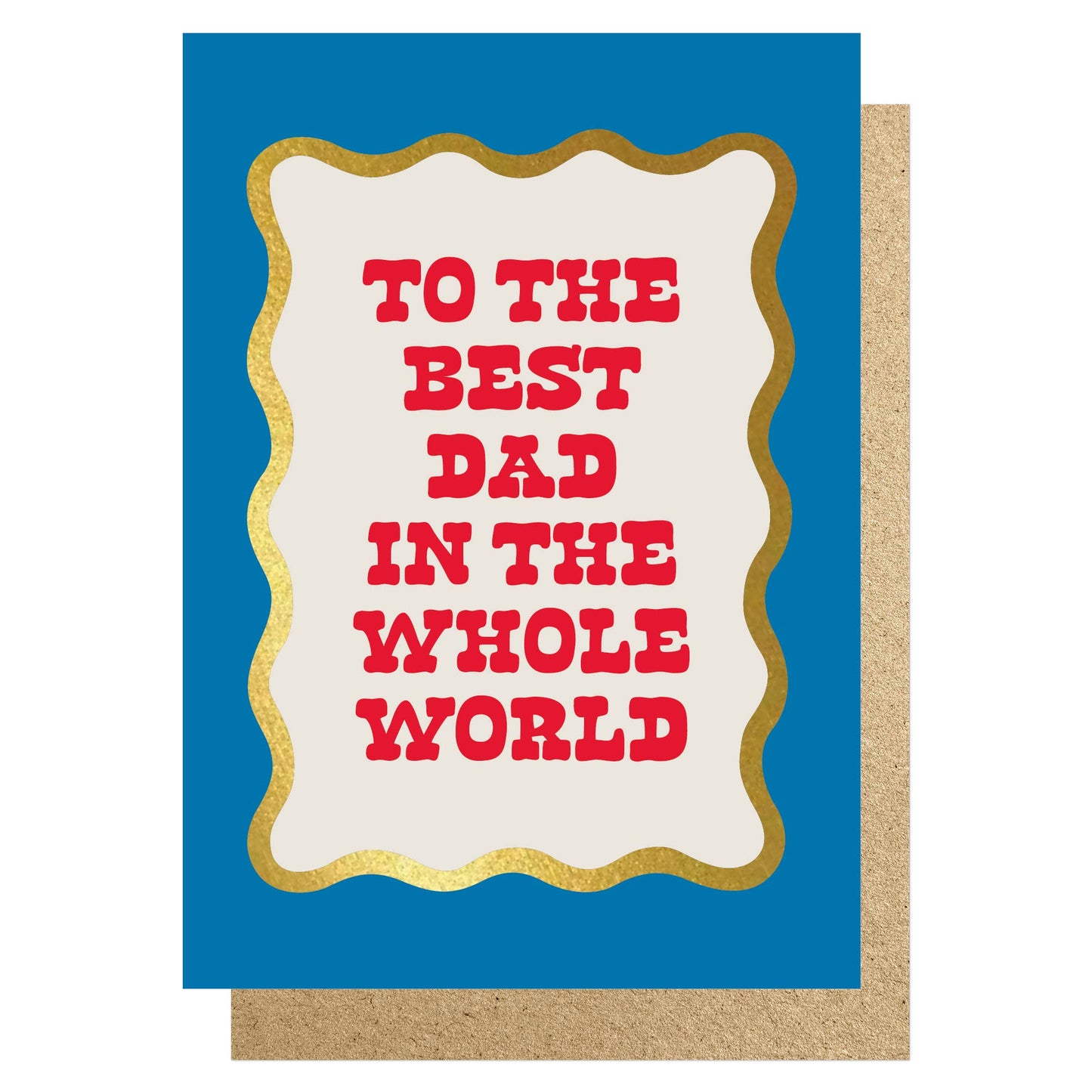 To the best Dad in the whole world foil card