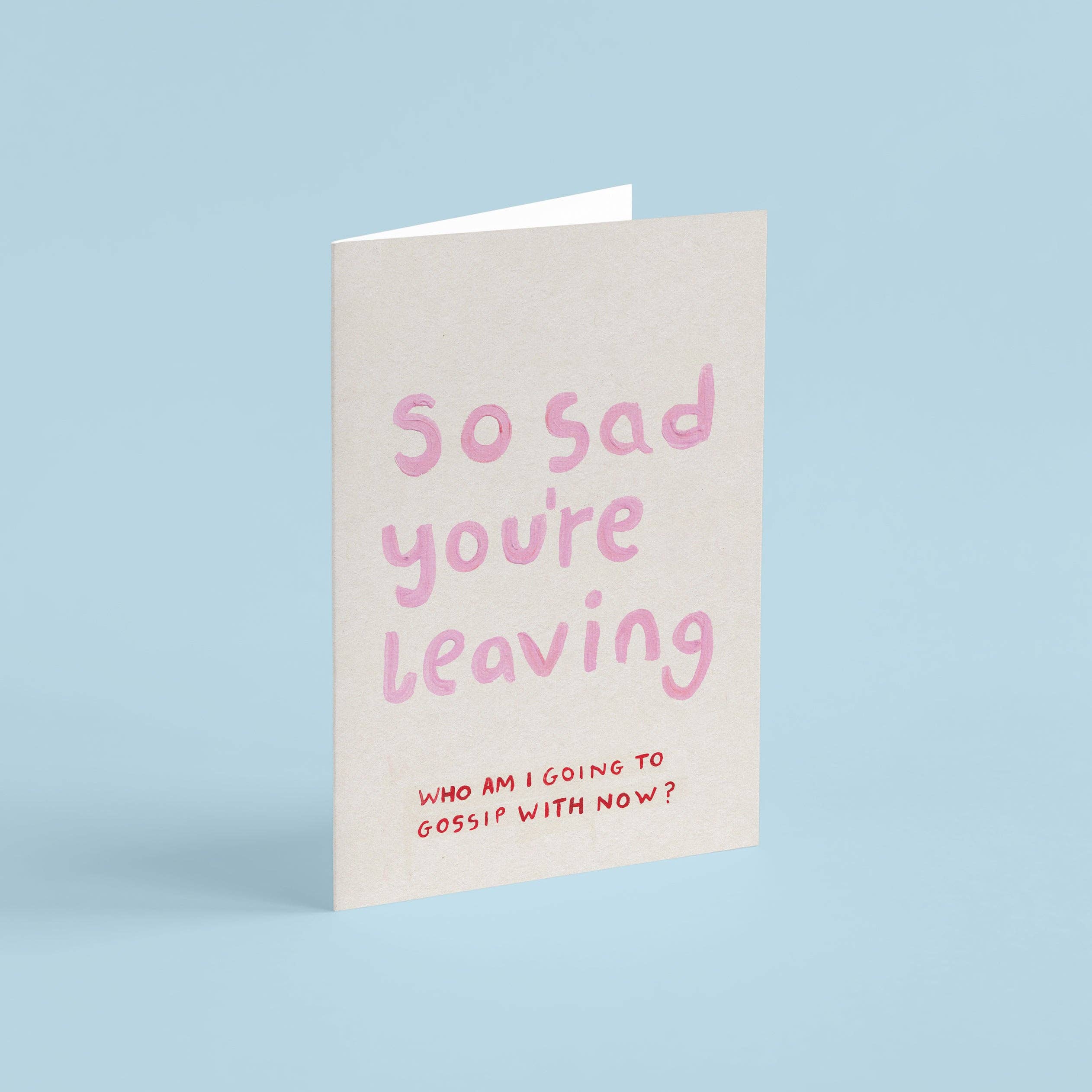 So Sad You're Leaving Card – atticusboo
