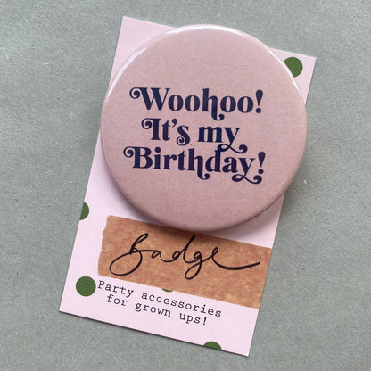 Woohoo! It's My Birthday! - Retro Style Birthday Badge for Grown Ups
