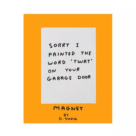 Twat Magnet - David Shrigley