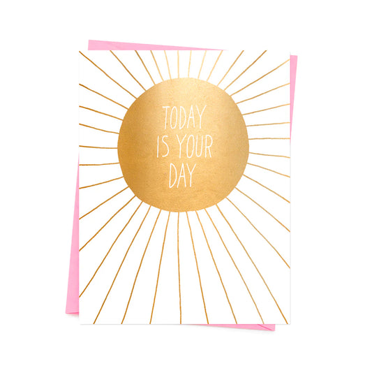 Today Is Your Day