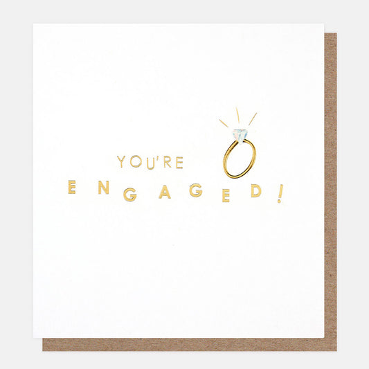 You’re Engaged - Ring