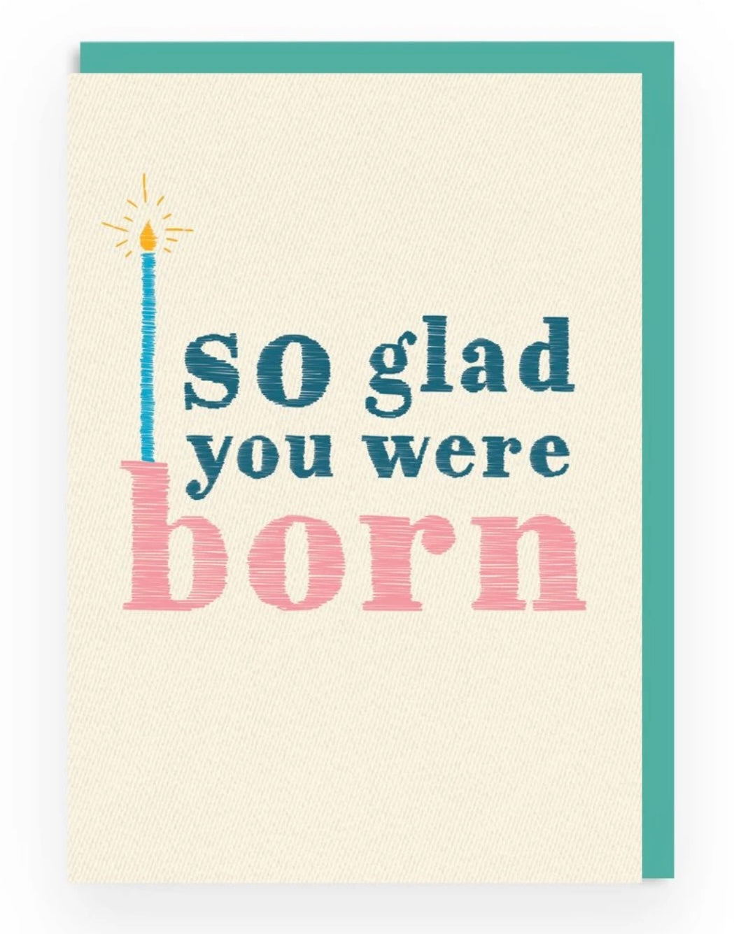 Glad You Were Born Card