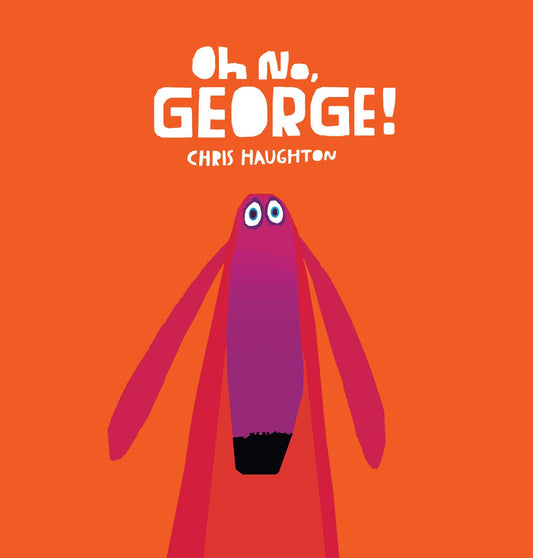 Oh No George! - Board Book