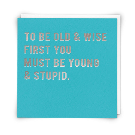 Old & Wise