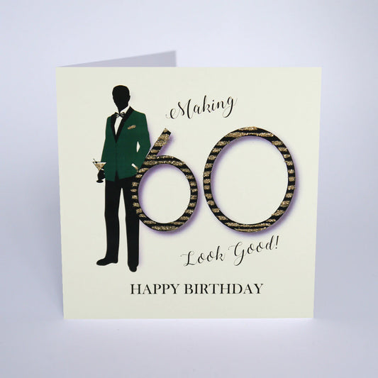 Making 60 Look Good Birthday Card - Male