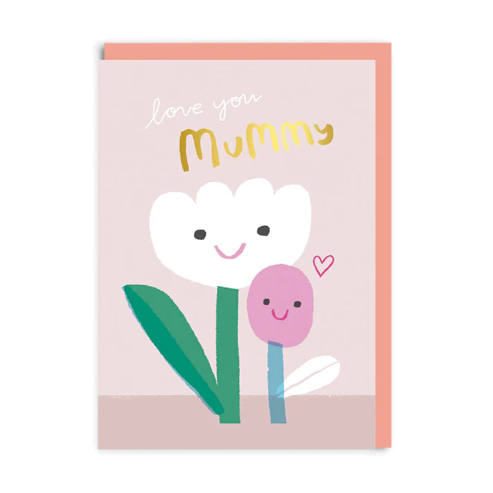 Flowers - Love You Mummy