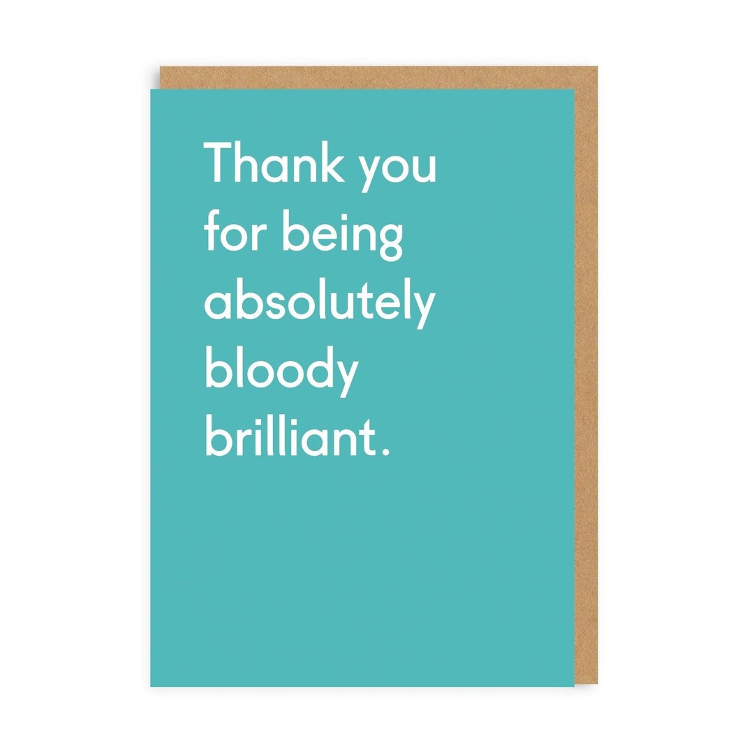 Thank You Being Bloody Brilliant